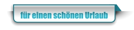 für einen schönen Urlaub
